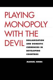 Playing monopoly with the devil : dollarization and domestic currencies in developing countries