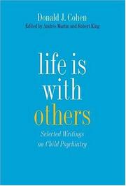 Cover of: Life is with others: selected writings on child psychiatry