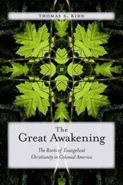 The great awakening : the roots of evangelical Christianity in colonial America