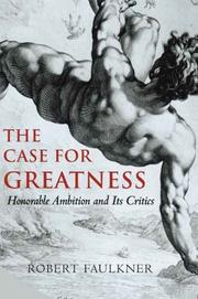 Cover of: The Case for Greatness: Honorable Ambition and Its Critics