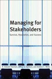 Cover of: Managing for Stakeholders: Survival, Reputation, and Success (The Business Roundtable Institute for Corporate Ethics Series in Ethics and Lead)