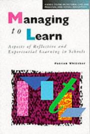Managing to learn : aspects of reflective and experiential learning in schools
