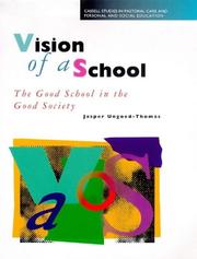 Vision of a school : the good school in the good society