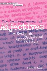 The lexicogrammar of adjectives : a systemic functional approach to lexis