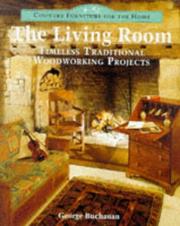 Cover of: Country Furniture For The Home: The Living Room: Timeless Traditional Woodworking Projects
