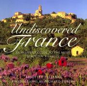 Undiscovered France : an insider's guide to the most beautiful villages