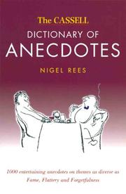 Cover of: The Cassell Dictionary Of Anecdotes by Nigel Rees