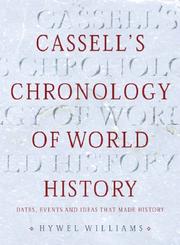 Cover of: Cassell's Chronology of World History: Dates, Events and Ideas That Made History