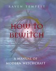 Cover of: How to bewitch: a modern manual of witchcraft