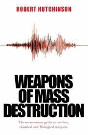 Weapons of mass destruction : the no-nonsense guide to nuclear, chemical and biological weapons today