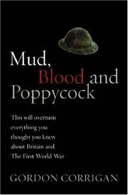 Cover of: Mud, Blood and Poppycock: This Will Overturn Everything You Thought You Knew about Britain and The First World War (Cassell Military Paperbacks)