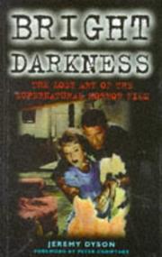 Bright darkness : the lost art of the supernatural horror film