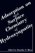 Adsorption on and surface chemistry of hydroxyapatite