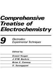 Comprehensive treatise of electrochemistry. Vol.9, Electrodics : experimental techniques