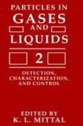 Particles in gases and liquids 2 : detection, characterization, and control