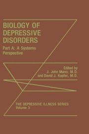 Cover of: Biology of Depressive Disorders: Part A: A Systems Perspective (The Depressive Illness Series)