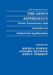 The genus Aspergillus : from taxonomy and genetics to industrial application