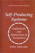 Self-producing systems : implications and applications of autopoiesis