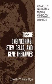 Tissue Engineering, Stem Cells and Gene Therapies by Y. Murat Elçin
