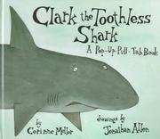 Cover of: Clark the toothless shark