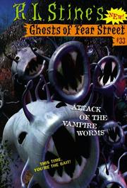 Cover of: Attack of the Vampire Worms: Ghosts of Fear Street #33