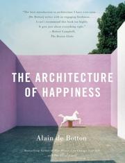 Cover of: The Architecture of Happiness (Vintage) by Alain De Botton