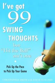 Cover of: I've got 99 swing thoughts but "hit the ball" ain't one