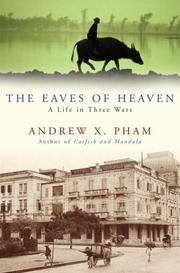 Cover of: The Eaves of Heaven: A Life in Three Wars