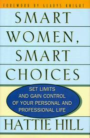 Cover of: Smart women, smart choices: set limits and gain control of your personal and professional life