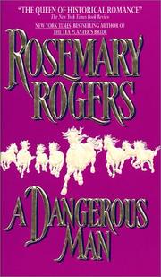 Cover of: A Dangerous Man by Rosemary Rogers