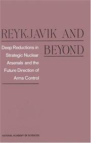 Cover of: Reykjavik and Beyond: Deep Reductions in Strategic Nuclear Arsenals and the Future Direction of Arms Control