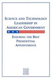Cover of: Science and Technology Leadership in American Government: Ensuring the Best Presidential Appointments