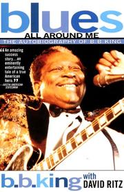 Cover of: Blues All Around Me: The Autobiography of B.B. King