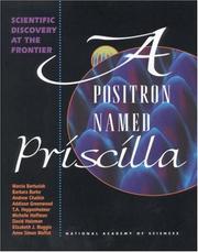 Cover of: A Positron named Priscilla: scientific discovery at the frontier