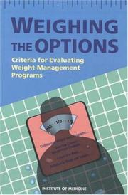Cover of: Weighing the Options: Criteria for Evaluating Weight-Management Programs