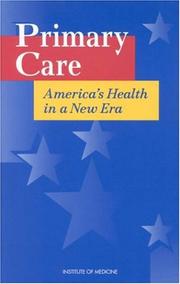 Cover of: Primary care by Institute of Medicine (U.S.). Division of Health Care Services. Committee on the Future of Primary Care.