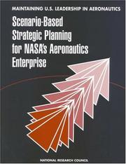 Cover of: Maintaining U.S. Leadership in Aeronautics: Scenario-Based Strategic Planning for NASA's Aeronautics Enterprise