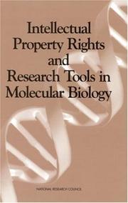 Cover of: Intellectual property rights and the dissemination of research tools in molecular biology: summary of a workshop held at the National Academy of Sciences, February 15-16, 1996