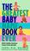 Cover of: The greatest baby name book ever