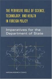 Cover of: The pervasive role of science, technology, and health in foreign policy |