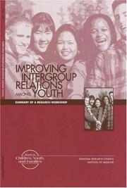 Cover of: Improving intergroup relations among youth: summary of a research workshop