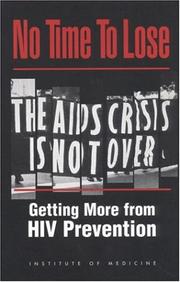Cover of: No Time to Lose: Getting More from HIV Prevention