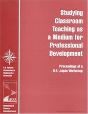 Studying classroom teaching as a medium for professional development : proceedings of a U.S.-Japan workshop