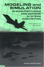 Cover of: Modeling and simulation in manufacturing and defense systems acquisition: pathways to success