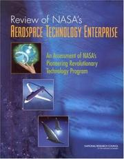 Review of NASA's aerospace technology enterprise by National Research Council (U.S.). Committee for the Review of NASA's Pioneering Revolutionary Technology (PRT) Program.
