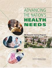 Cover of: Advancing the Nation's Health Needs: NIH Research Training Programs