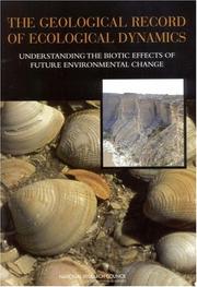 The geological record of ecological dynamics : understanding the biotic effects of future environmental change