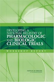 Developing a National Registry of Pharmacologic and Biologic Clinical Trials by Committee on Clinical Trial Registries