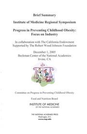 Cover of: Progress in Preventing Childhood Obesity: Focus on Industry - Brief Summary: Institute of Medicine Regional Symposium