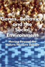Genes, behavior, and the social environment : moving beyond the nature/nurture debate